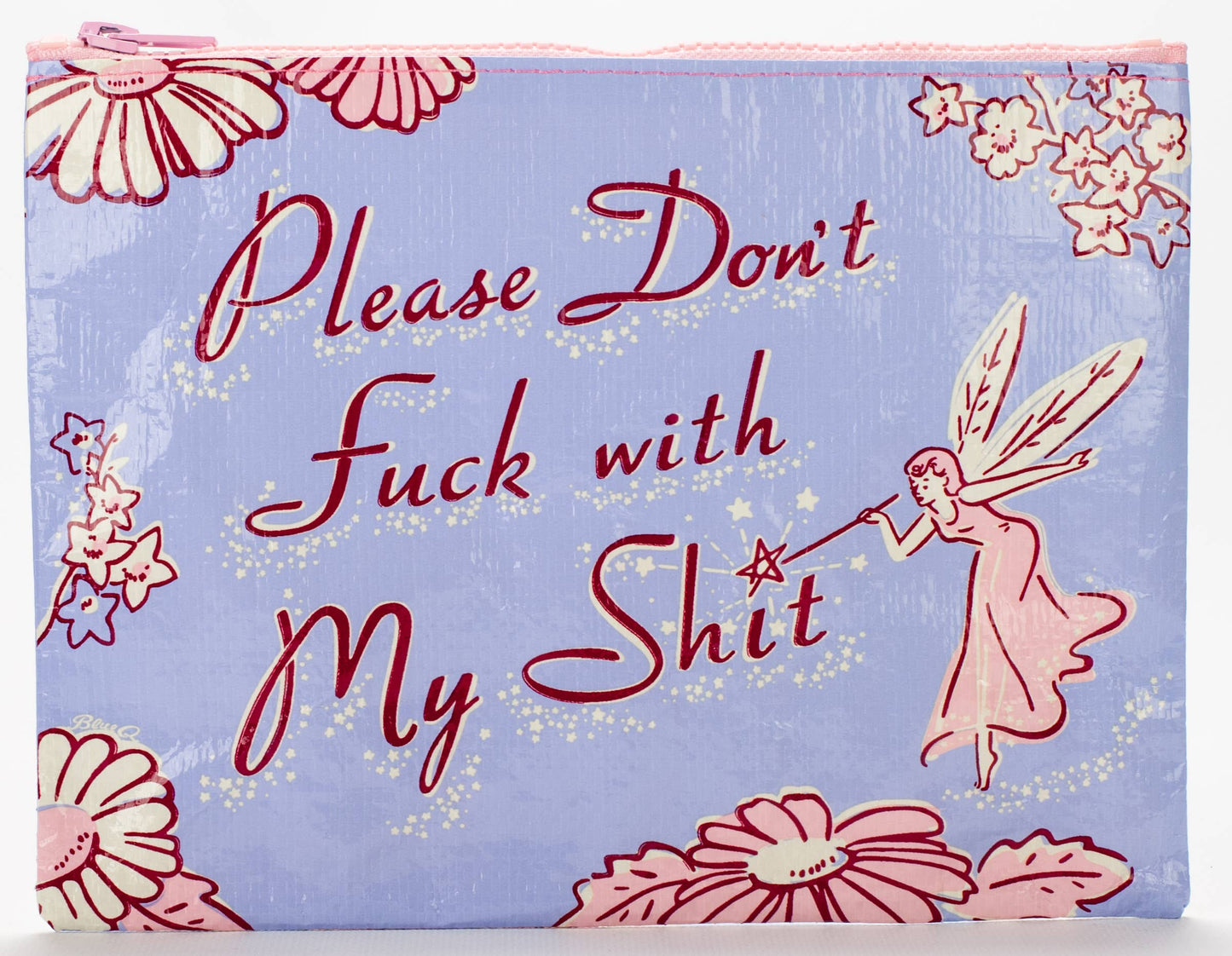 Please Don't Fuck with My Shit Zipper Pouch