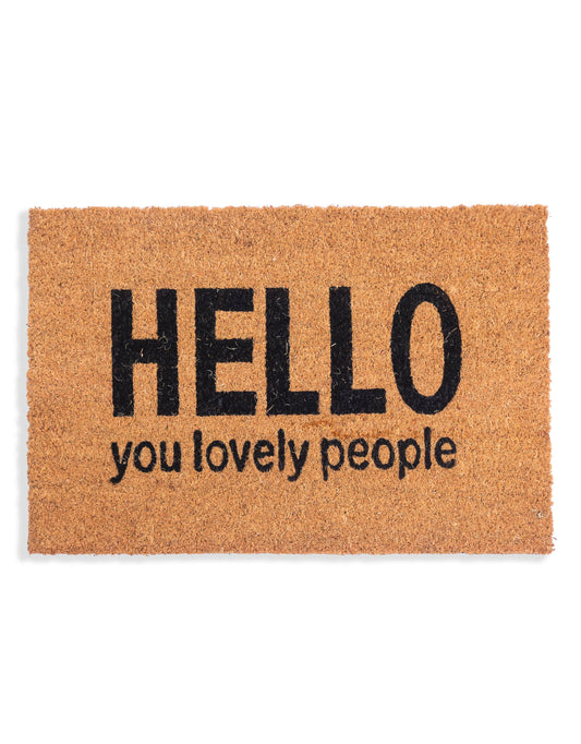 "Hello You Lovely People" Doormat