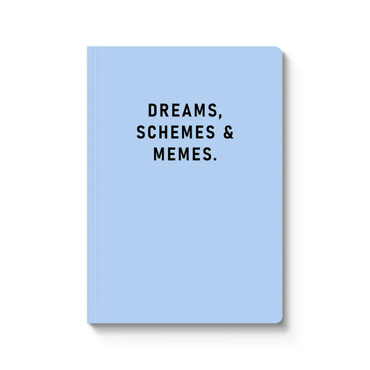 Notebook - Dreams Schemes & Memes Paperback (A5)