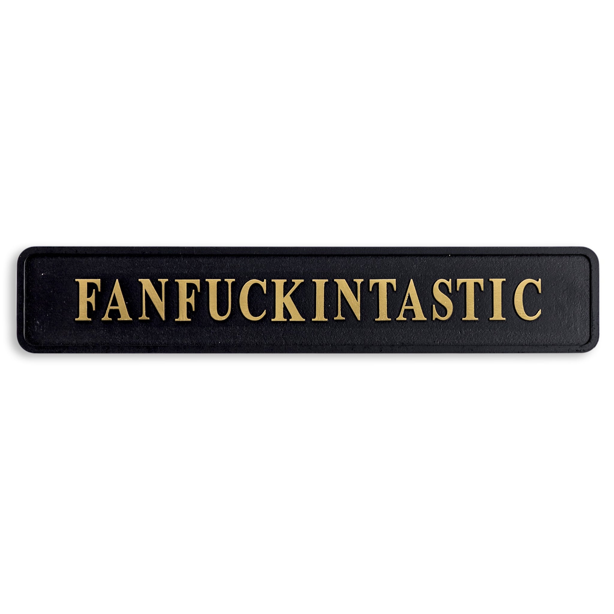 Wooden Wall Sign Fanfuckintastic in Black and Gold